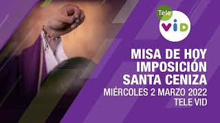 Misa de hoy ⛪ Miércoles 2 Marzo 2022 imposición de la Santa Ceniza  Tele VID [upl. by Yecad]