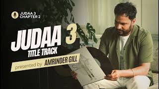 Amrinder Gill  Judaa 3 Chapter 2  Title Track  Amrinder Gill  Dr Zeus [upl. by Pish304]