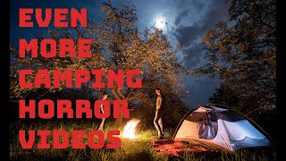 5 OF THE MOST DISTURBING CAMPING VIDEOS EVERY CAUGHT ON CAMERA [upl. by Jessen771]