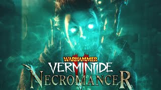 RAISE THE DEAD  Sienna Necromancer DLC Gameplay  Warhammer Vermintide 2 Caught in 4k [upl. by Aicertap175]