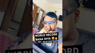 World Record bna diya 🔥😍 Mini vlog day  07 shorts minivlog feed viralvideo [upl. by Matthiew431]