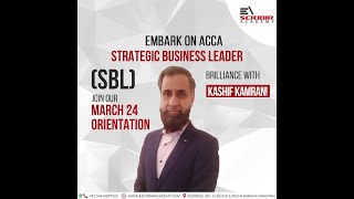 ACCA  SBL  Orientation Session  March 24  Kashif Kamran  Escribir Academy [upl. by Asin]