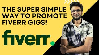 The super simple way to promote Fiverr Gigs [upl. by Ecined250]