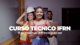 CURSO TÉCNICO SUBSEQUENTE IFRN  O profissional que você quer ser [upl. by Nahtannhoj]