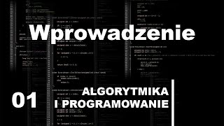 01 Wprowadzenie – Kurs algorytmika i programowanie [upl. by Artus]