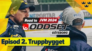 Ep 2 Road to JVM – Truppbygget handlar om att skapa en så sammansvetsad trupp som möjligt [upl. by Htaeh]