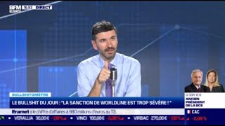 Bullshitomètre⛔ quotLeffondrement de Worldline en Bourse est injustifiéquot Faux❌ répond Charles Monot [upl. by Atinram350]