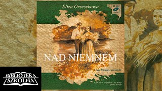 5 Nad Niemnem Tom 1 Rozdział 5  Audiobook PL [upl. by Ailet378]