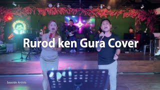 RUROD KEN GURA COVER [upl. by Marl585]