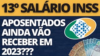 13º SALÁRIO DO INSS NOVA PARCELA AINDA VAI SER PAGAS EM 2023 AOS APOSENTADOS [upl. by Eiclek]