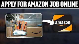 How To Apply For Amazon Job Online 2024 Full Tutorial [upl. by Anallij]