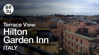 Terrace View at Hilton Garden Inn Rome Claridge Hotel in Rome Italy [upl. by Aicelf]