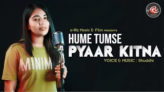 Hume Tumse Pyaar Kitna  Lo fi  Female Version ShuddhiMusic [upl. by Panta]