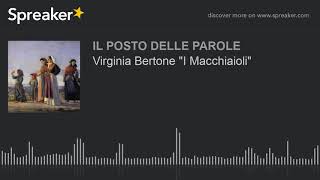 Virginia Bertone quotI Macchiaioliquot [upl. by Tnilk435]