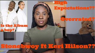 STONEBWOY FT KERI HILSON NOMINATE SONG OVERRATED NEW ALBUM MY REACTION [upl. by Corissa]