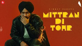 Mittran Di Tohr Villain EP  Himmat Sandhu [upl. by Enamrej367]