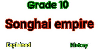 Grade 10 Songhai empire  History [upl. by Adnohser]