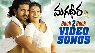 Magadheera Movie Back to Back Video Songs  Ram Charan Kajal Aggarwal  MM Keeravani  SS Rajamouli [upl. by Keiryt]