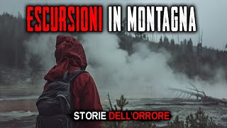 3 Storie dellorrore di Turisti Accadute nei Campeggi di Montagna [upl. by Egas]