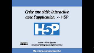 Créer une vidéo interactive avec H5P tutoriel français [upl. by Elohcim926]