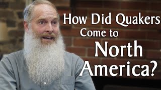 How Did Quakers Come to North America [upl. by Eemaj428]