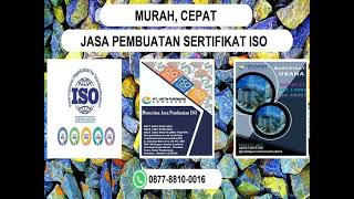 Cepat 087788100016 LAYANAN Pembuatan Sertifikat ISO Perusahaan Kota Bandung [upl. by Felipa]