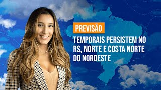 Previsão Brasil Temporais persistem no RS Norte e costa norte do Nordeste [upl. by Ylicis967]