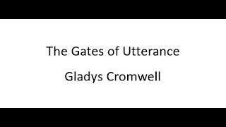 The Gates of Utterance  Gladys Cromwell [upl. by Renaldo153]