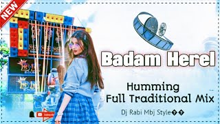 Badam Herel Santhali Humming Bass Mix 2024  Dj Rabi Mbj Style�� [upl. by Redman]