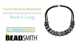 Free Project Carrier Beads by Beadsmith BeadALong [upl. by Nolaf]