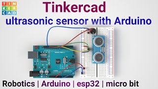 Ultrasonic sensor with Arduino in tinkercad  Arduino block coding [upl. by Digirb109]