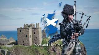 quotScotland The Bravequot  Scottish Patriotic Song [upl. by Zennie111]