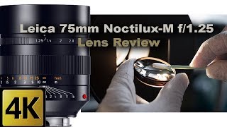 LEICA NOCTILUXM 75MM f125 ASPH LENS REVIEW [upl. by Nageet121]