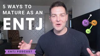 5 Ways To Develop Your Fi as an ENTJ [upl. by Mandell]