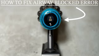 DYSON V11  HOW TO FIX THE THE AIRWAY BLOCKED ERROR [upl. by Maren]