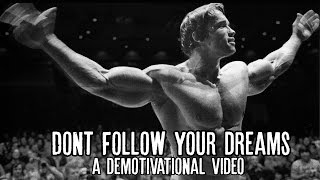 Dont follow your dreams A demotivational video [upl. by Yaakov]