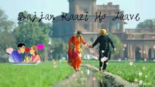 Sajjan Raazi Ho Jave  WhatsApp Status Video  Song By Satinder Sartaj [upl. by Htebzil]