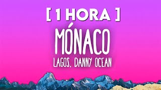 1 HORA LAGOS amp Danny Ocean  Mónaco Letra [upl. by Kevan]