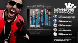 Imran Khan  GORA GORA Official Music Video [upl. by Cullen]