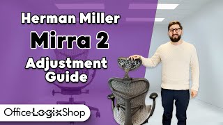 Mirra 2 Adjustment Guide How To Use The Herman Miller Mirra 2 Properly [upl. by Nytram]