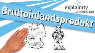 Bruttoinlandsprodukt einfach erklärt explainity® Erklärvideo [upl. by Reseda707]