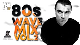 80s WAVE MIX VOL 2  80s Classic Hits  Ochentas Mix by Perico Padilla 80s newwave 80smusic [upl. by Aay]