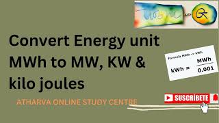 How do you Convert Energy units  MWh to KW  MW to KW Kilojoules [upl. by Eicam]