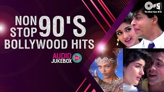 Non Stop 90s Bollywood Hits  Audio Jukebox  90s Bollywood Jukebox  Full Songs [upl. by Eenel]