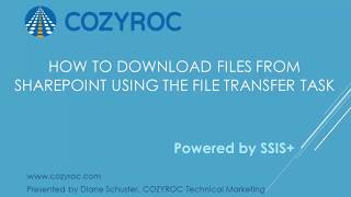 Download files from SharePoint online using COZYROC File Transfer SSIS task [upl. by Eirrod164]