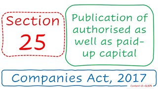 Section 25 Publication of authorised as well as paidup capital  Companies Act 2017 CL175 [upl. by Wadleigh]