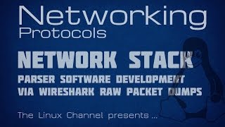 175 Networking Protocols  Ep7  Network Stack Parser Development via Wireshark raw packet dumps [upl. by Notaek]