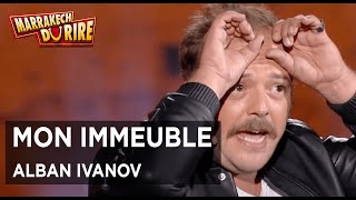 Alban Ivanov  Mon Immeuble  Marrakech du rire 2016 [upl. by Parhe334]