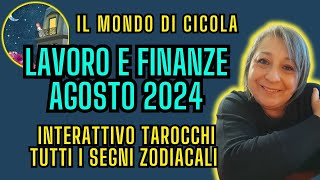 LAVORO E FINANZE AGOSTO 2024 PREVISIONI TAROCCHI TUTTI I SEGNI ZODIACALI [upl. by Derek]