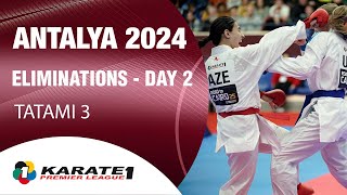 Karate1 ANTALYA  Day 2 – ELIMINATIONS  Tatami 3  WORLD KARATE FEDERATION [upl. by Mouldon779]